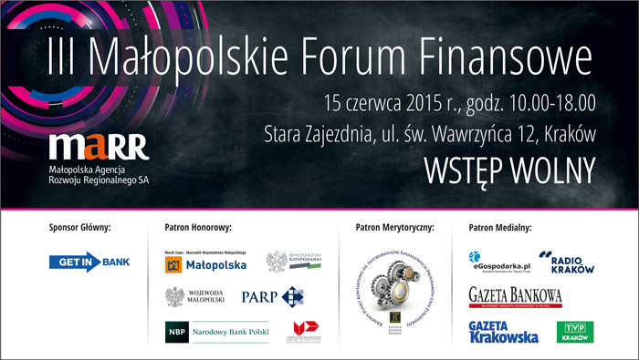 III Małopolskie Forum Finansowe Tu spotka się małopolski biznes
