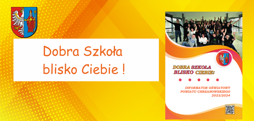 baner żółto pomarańczowy okładka informatora oświatowego oraz napis Dobra szkoła blisko Ciebie , w lewym rogu herb powiatu 