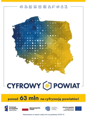 biały baner  na środku kontury polski, na dole granatowy napis napis cyfrowy powiat , na żółtym pasku na dole ponad 63 mln na cyfryzację powiatów loga fe ue cppc