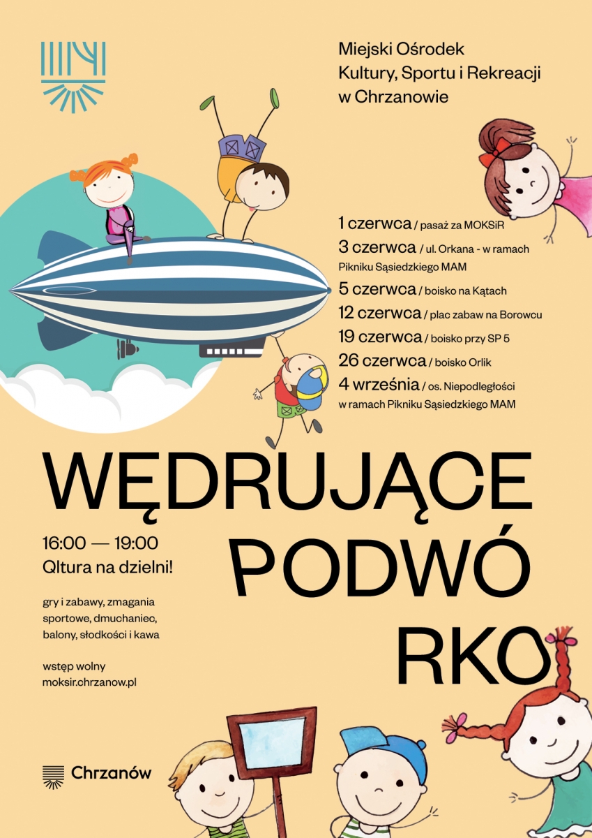 Plakat z napisem Wędrujące podwórko: gry, zabawy, zmagania, balony, słodkości. 