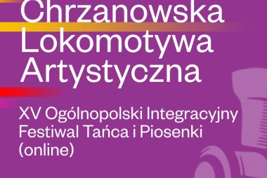 Chrzanowska Lokomotywa Artystyczna 2020/2021