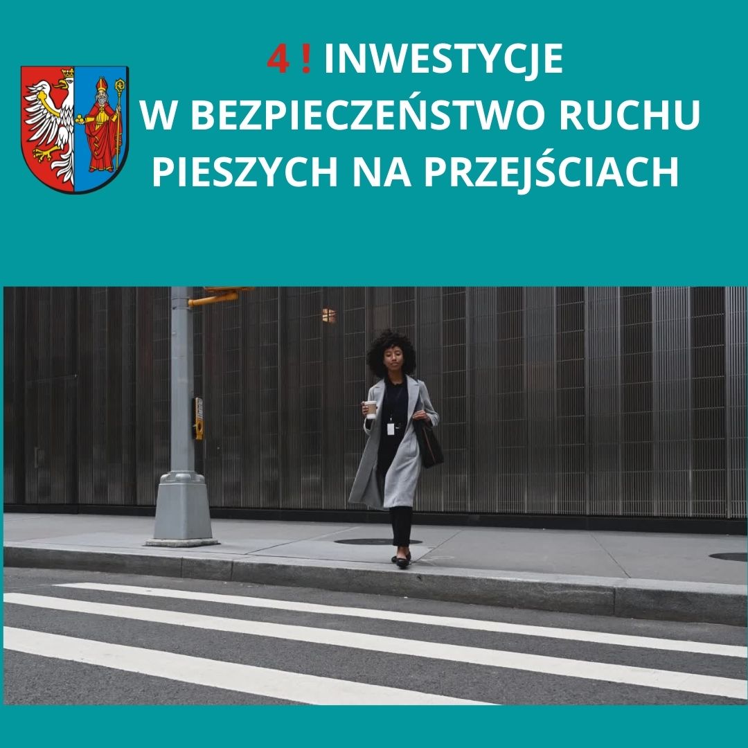 NAPIS 4 INWESTYCJE W BEZPIECZENSTWO RUCHU PIESZYCH  TŁO JASNO NIEBIESKIE NA ZDJECIU DZIEWCZYNA Z KRĘCONYMI WŁOSAMI W SZARYM DŁUGIM PŁASZCZU , CZARNEJ BLUZCE I CZARNYCH SPODNIACH WKRACZAJACA NA PASY DROGOWE