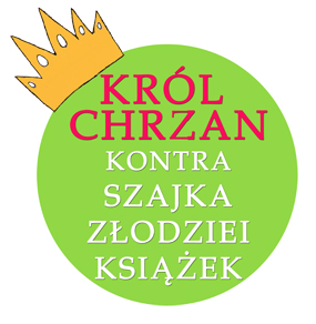 Król Chrzan kontra szajka złodziei książek