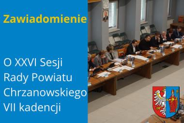 Grafika. Z lewej stron pole tekstowe z treścia, z prawej strony zdjęcie sali z radnymi siedzącymi przy stołach. W prawym dolnym rogu herb powiatu.