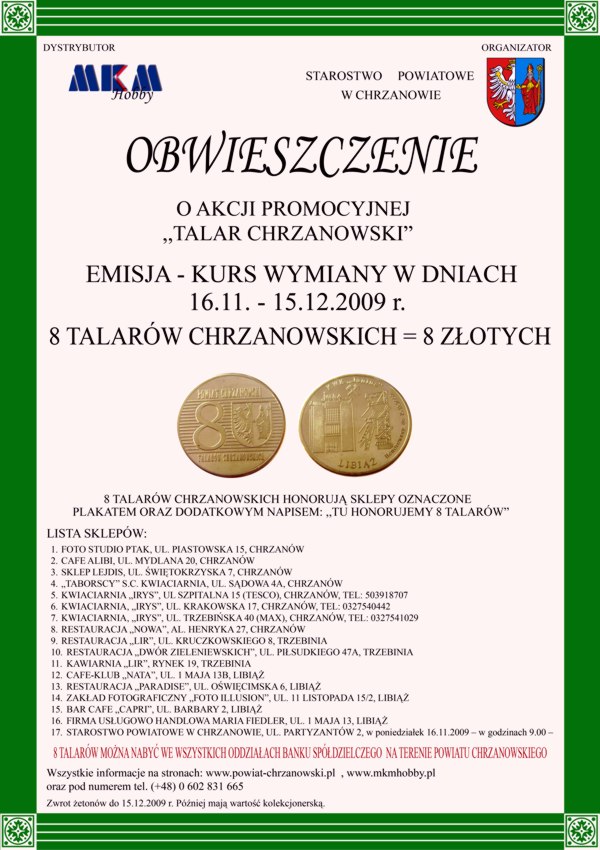 16 listopada 2009 roku do obiegu wchodzi kolejna moneta z serii &#8222;8 Talarów Chrzanowskich"
