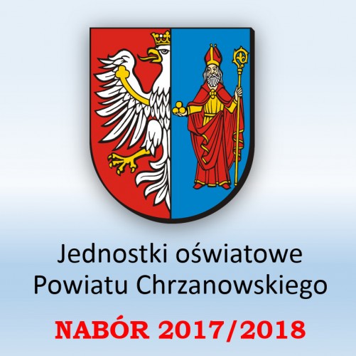 Informacje o naborze do jednostek oświatowych Powiatu Chrzanowskiego w roku szkolnym 2017/2018