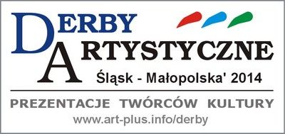 Derby Artystyczne  "INTEGRACJA SZTUKI" ŚLĄSK - MAŁOPOLSKA 2014