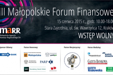 III Małopolskie Forum Finansowe Tu spotka się małopolski biznes