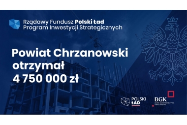 Granatowy baner z godłem po prawej stronie, napisem Powiat Chrzanowski otrzymał 4 750 000 zł 