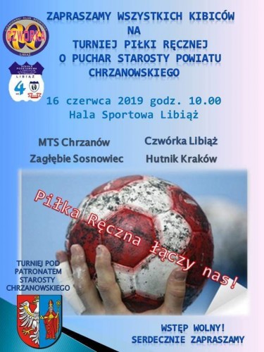 Turniej Piłki Ręcznej o Puchar Starosty Chrzanowskiego