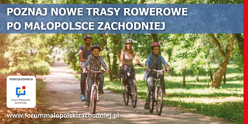 Poznaj nowe trasy rowerowe po Małopolsce zachodniej